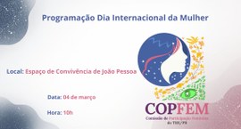 COPFEM realiza programação alusiva ao Dia Internacional da Mulher #PraTodosVerem: Na imagem aparece a logomarca da COPFEM, intitulando a Programação Dia Internaci...