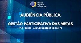 #PraTodosVerem: Card retangular com a logomarca do TRE-PB e a expressão “Audiência Pública – Ges...