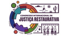 #PraTodosVerem: Banner de divulgação do evento “Congresso Internacional de Justiça Restaurativa”.