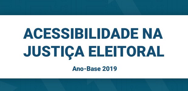 Acessibilidade na Justiça Eleitoral.