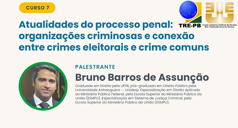 EJE-PB promoveu curso sobre Atualidades do Processo Penal O curso foi ministrado pelo procurador da República Bruno Barros de Assunção