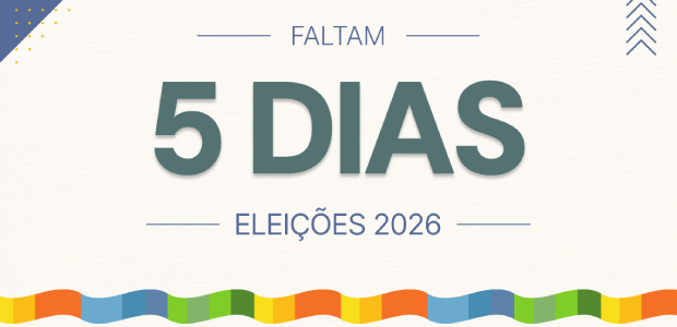 Faltam 5 dias Eleições 2026