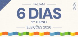 #PraTodosVerem: banner informativo da contagem regressiva para o 2º Turno das Eleições 2026.