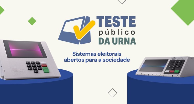 #PraTodosVerem: Card retangular com duas urnas eletrônicas e a expressão “Teste Público da Urna;...