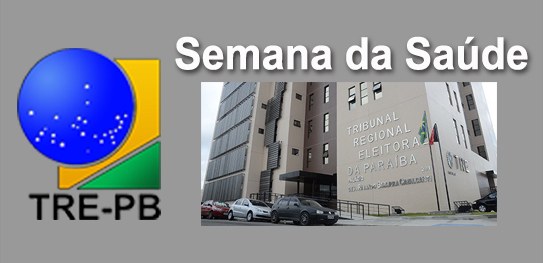 TRE-PB CODES/SAS Promove Semana da Saúde CODES/SAS Promove Semana da Saúde