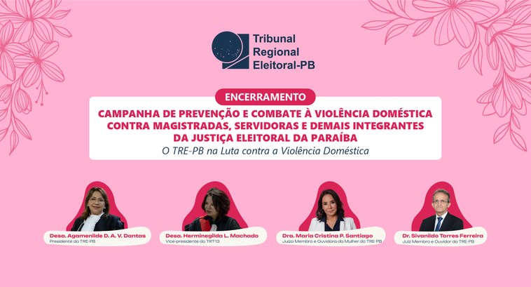 TRE-PB combate à violência doméstica Painel retangular, na parte inferior: fotografias de três mulheres e um homem; no centro superio...
