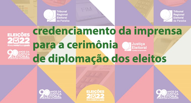 TRE-PB credenciamento Banner do credenciamento da imprensa para a Diplomação dos Eleitos 2022.