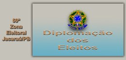 Juízo Eleitoral da 60ª Zona divulga data da diplomação dos  eleitos em Jacaraú/PB