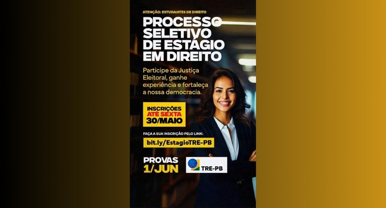 TRE-PB interioriza Programa de Estágio para estudantes de Direito #PraTodosVerem: Card do Processo Seletivo de Estágio.