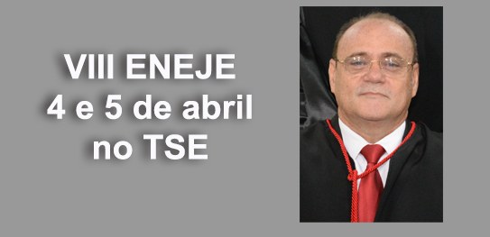 O Juiz Antônio Carneiro de Paiva Júnior participará do VIII Eneje