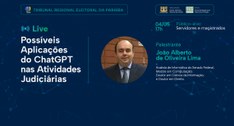 #ParaTodosVerem: Banner da live “Possíveis Aplicações do ChatGPT nas Atividades Judiciárias”; no...