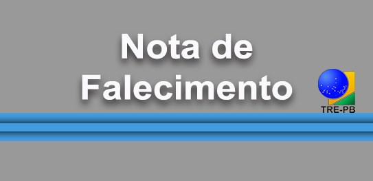 TRE-PB Nota de falecimento Nota de falecimento