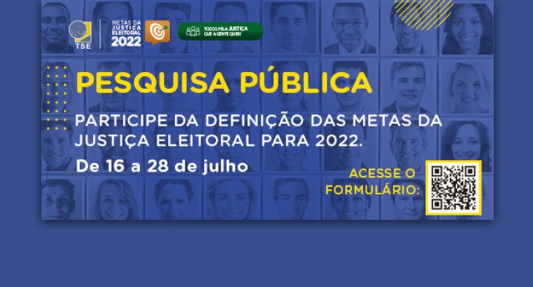 TRE-PB Pesquisa pública metas Justiça Eleitoral 2022 Formulário on-line está disponível de 16 a 28 de julho de 2021