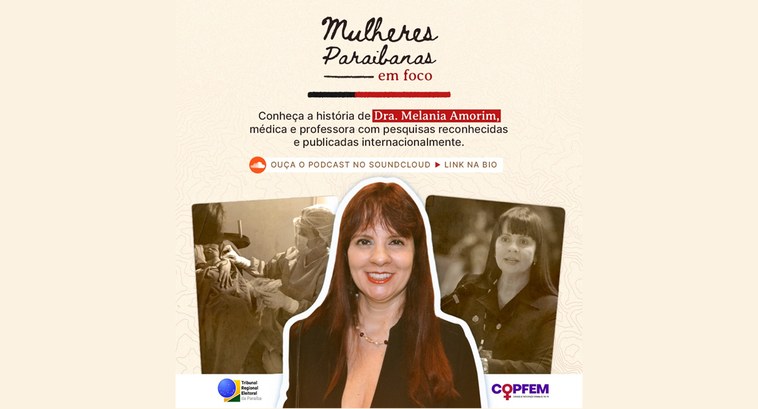 “Mulheres Paraibanas em Foco” traz história de Melânia Amorim