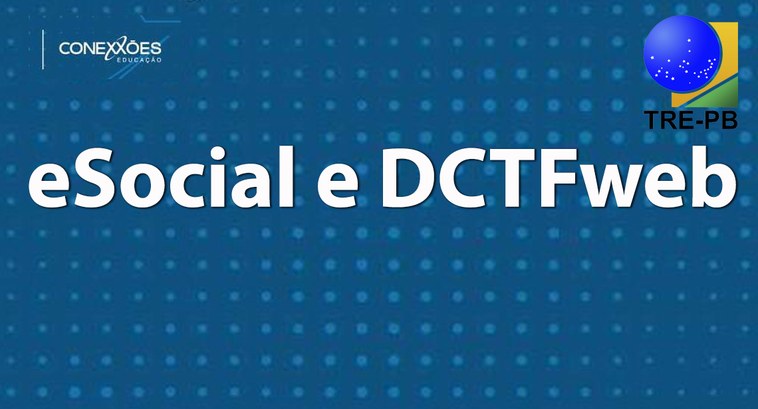 TRE-PB promove capacitação no eSocial #PraCegoVer: Banner do evento eSocial.