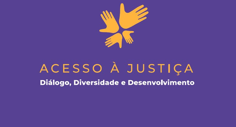 #PraCegoVer: Banner do seminário, com a expressão: Acesso à Justiça: Diálogo, Diversidade e Dese...