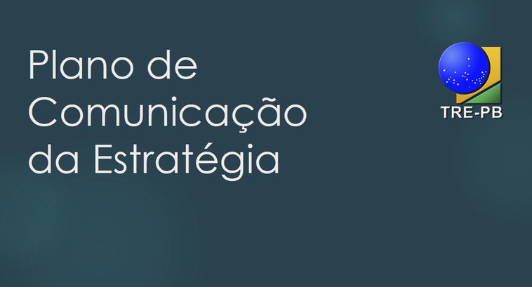 #ParaTodosVerem: Banner com a expressão “Plano de Comunicação da Estratégia” e no canto superior...
