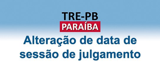 O Tribunal Regional Eleitoral da Paraíba AVISA que a sessão do dia 14/12/2020 foi adiada