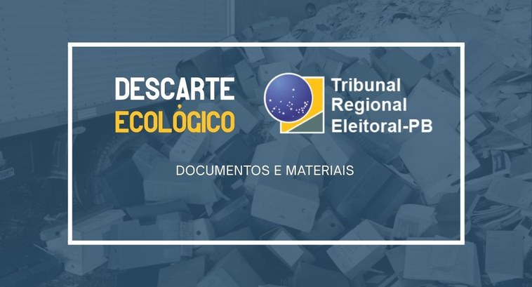 #PraTodosVerem: Imagem com o título “Descarte Ecológico”, ao lado do logotipo do Tribunal Region...