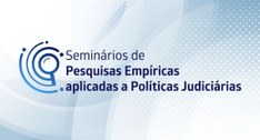 #PraTodosVerem: Na imagem aparece o banner do evento com a frase “Seminários de Pesquisas Empíri...
