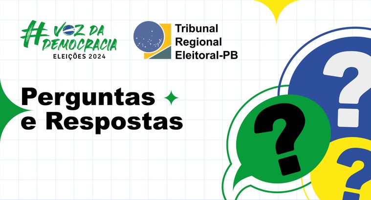Eleições 2024: Perguntas e Respostas #PraTodosVerem: Na imagem aparecem, no alto, os logotipos das Eleições 2024 e do TRE-PB. Abaixo ...