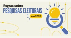 #PraTodosVerem: Banner com a expressão “Regras sobre Pesquisas Eleitorais em 2026” à esquerda e ...