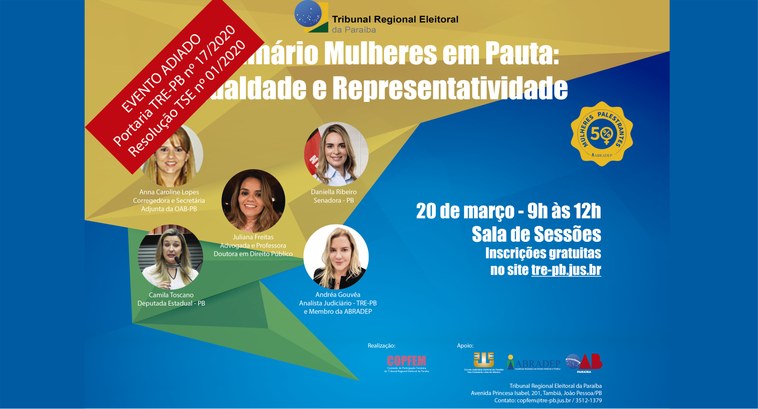 Evento “Mulheres em Pauta: Igualdade e Representatividade” é adiado em razão de medidas de prevenção contra o novo Coronavírus #PraCegoVer: imagem mostra pôster do evento “Mulheres em Pauta: Igualdade e Representatividade”,...