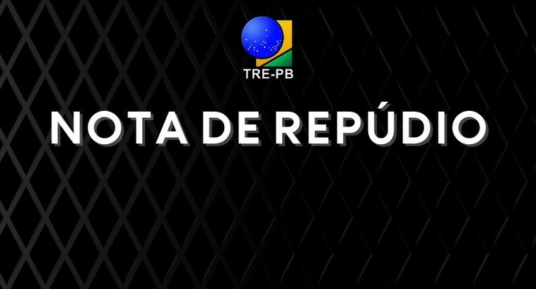NOTA DE REPÚDIO TRE-PB NOTA DE REPÚDIO TRE-PB