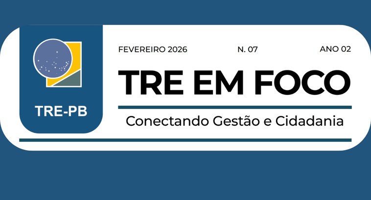 #PraTodosVerem: Na fotografia aparece o cabeçalho do boletim informativo “TRE EM FOCO” do Tribun...