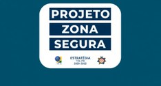 #PraTodosVerem: Na imagem aparece centralizada uma arte com a expressão “Projeto Zona Segura” e ...