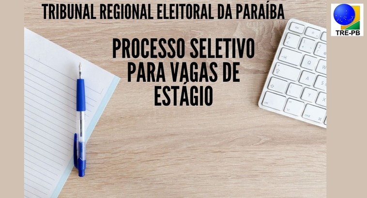 TRE-PB abre processo seletivo para o preenchimento de vagas de estágio #PraTodosVerem: Na imagem aparece, do lado esquerdo, uma caneta azul sobre uma folha de caderno,...