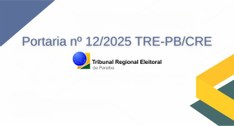 #PraTodosVerem: Card retangular com a expressão “Portaria nº 12/2025 TRE-PB/CRE” e a logomarca d...