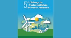 #PraCegoVer: Na fotografia aparece a capa do 5º Balanço da Sustentabilidade do Poder Judiciário,...