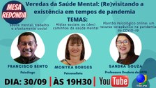 Mesa Redonda: VEREDAS DA SAÚDE MENTAL: (RE)VISITANDO A EXISTÊNCIA EM TEMPOS DE PANDEMIA, será tr...