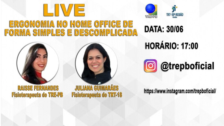 TRE-PB promoverá LIVE sobre "Ergonomia no Home Office de forma simples e descomplicada" #PraCegoVer: Banner da Live Ergonomia no Home Office de forma simples e descomplicada, do lado ...